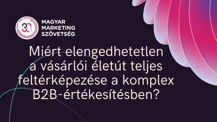 Miért elengedhetetlen a vásárlói életút teljes feltérképezése a komplex B2B-értékesítésben?